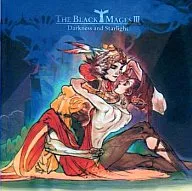 THE BLACK MAGES / THE BLACK MAGES III Darkness and Starlight