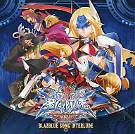 BLAZBLUE SONG INTERLUDE