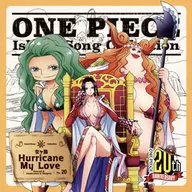 ハンコック＆サンダーソニア＆マリーゴールド(CV：三石琴乃＆斎藤千和＆斉藤貴美子) / Hurricane My Love ONE PIECE Island Song Collection