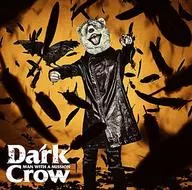 MAN WITH A MISSION / Dark Crow[DVD付初回限定盤] -TVアニメ「ヴィンランド・サガ」OPテーマ
