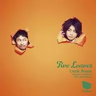 Uncle Bomb / Five Leaves[通常盤]