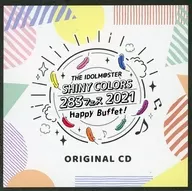 THE IDOLM＠STER SHINY COLORS 283フェス 2021 Happy Buffet! ORIGINAL CD