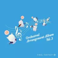 FINAL FANTASY XIV Orchestral Arrangement Album Vol.3