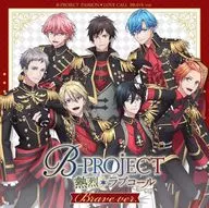 B-PROJECT / 熱烈*ラブコール ブレイブver.[通常盤]