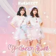 NACHERRY / My dream girls[NACHERRY盤] ～TVアニメ「魔法少女にあこがれて」OPテーマ