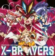 X-BRAVERS ～ゲーム「フィーバー戦姫絶唱シンフォギア4」主題歌