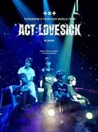 TOMORROW×TOGETHER / WORLD TOUR 「ACT：LOVE SICK」 IN JAPAN [初回限定版]