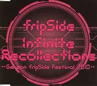 fripSide / Infinite Recollections -Geneon fripSide Festival 2010-