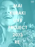 倉木麻衣 / MAI KURAKI LIVE PROJECT 2013 “RE：”