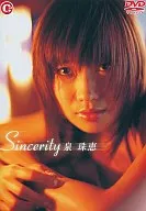 泉玉恵 / Sincerrity 