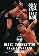 BIG MOUTH ILLUSION 2006