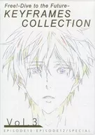 <<アニメ・漫画系書籍>> Free!-Dive to the Future- KEYFRAMES COLLECTION Vol.3