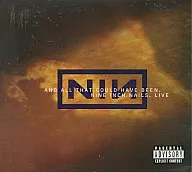 NINE INCH NAILS / AND ALL THAT COULD HAVE BEEN[輸入盤]