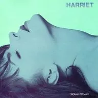 HARRIET / WOMAN TO MAN[輸入盤]