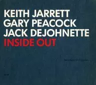 KEITH JARRETT / GARY PEACOCK / JACK DEJOHNETTE / INSIDE OUT[輸入盤]