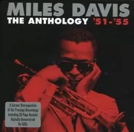 MILES DAVIS / THE ANTHOLOGY ’51-’55[輸入盤]