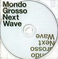 MONDO GROSSO / Next Wave
