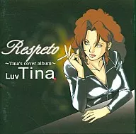 Luv Tina / Respeto