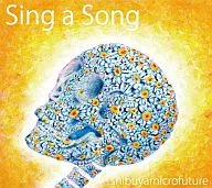 shibuyamicrofuture / Sing a Song
