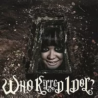 BiS / WHO KiLLED IDOL?[DVD付映画初回盤]