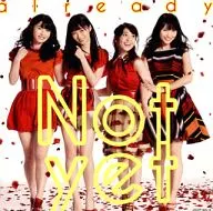 Not yet / already[DVD付通常盤A]