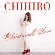 CHIHIRO / Christmas Love[通常盤]