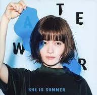 SHE IS SUMMER / WATER
