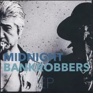 MIDNIGHT BANKROBBERS / EP