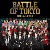 GENERATIONS  THE RAMPAGE  FANTASTICS  BALLISTIK BOYZ from EXILE TRIBE / BATTLE OF TOKYO TIME 4 Jr.EXILE[Blu-ray付通常盤]