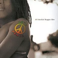 LOVE ＆ PEACE～40 Smokin’ Reggae Hits
