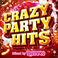 オムニバス / CRAZY PARTY HITS Mixed by DJ RAN