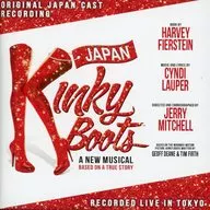 「Kinky Boots」 ORIGINAL JAPAN CAST RECORDING