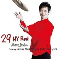 神保彰 / 29 NY Red Featuring Silvano Monasterios＆Ricardo Rodriguez