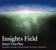 Ken’s Trio Plus / Insights Field