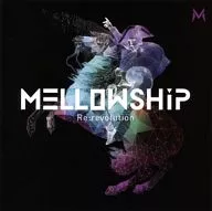ランクB）MELLOWSHiP / Re：revolution
