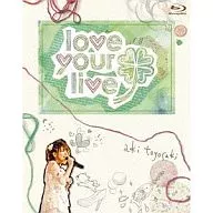 豊崎愛生 / ファーストコンサートツアー“love your live”