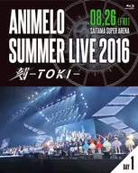 Animelo Summer Live 2016 刻-TOKI-8.26[通常版]