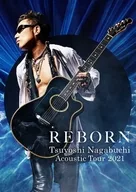 長渕 剛 / Tuyoshi Nagabuchi Acoustic Tour 2021 REBORN