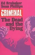Criminal： The Dead and the Dying(ペーパーバック)(3) / Sean Phillips