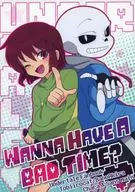<<Undertale>> Wanna Have A BADTIME？ / 馬野アキラ （キャラ、サンズ） / トビイロキャット