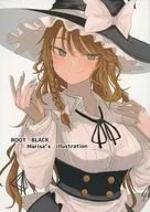 <<東方>> ROOT BLACK Marisa’s illustration / 根黒 / モノクロームシアター 