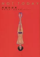 <<家庭教師ヒットマンREBORN！>> NOT TODAY 黒曜再録集2005-2008SELECT / とめ薬子 （オールキャラ） / ltai