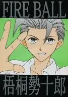 <<その他アニメ・漫画>> FLRE BALL / 涼風光 （梧桐勢十郎、八樹宗長、半屋工、クリフォード・ローヤー） / プラズマ帝国