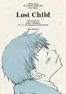 <<その他小説>> Lost Child / 桜遼 / W・A・R企画