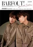 BARFOUT! SPECIAL EDITION(バァフアウト!スペシャル・エディション) AUTUMN 2024 / TURNING POINT 高地優吾(SixTONES)